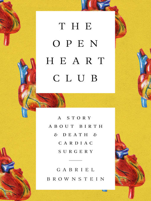 Title details for The Open Heart Club by Gabriel Brownstein - Wait list
